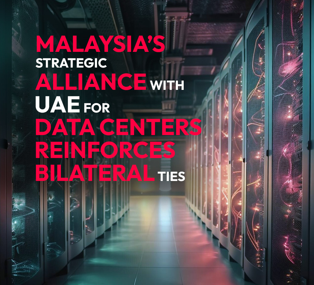 Malaysia’s strategic alliance with UAE for data centers reinforces bilateral ties