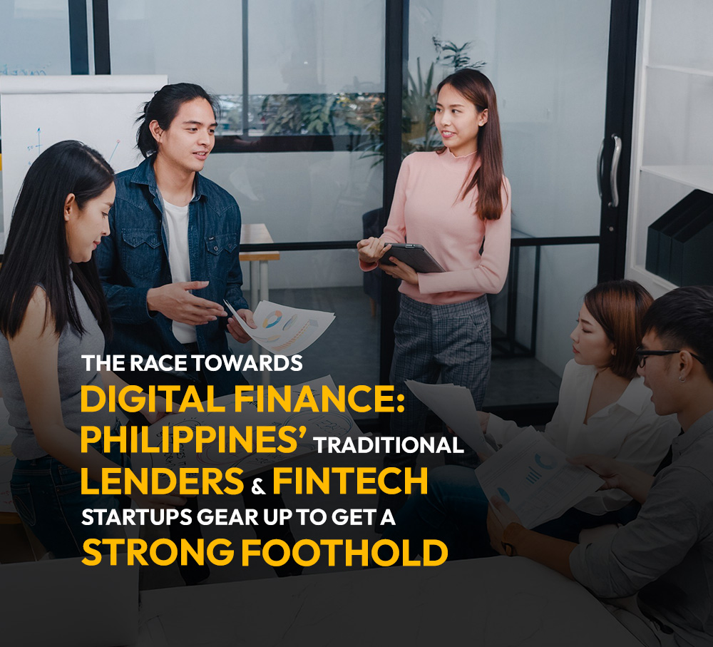The race towards digital finance: Philippines’ traditional lenders & fintech startups gear up to get a strong foothold